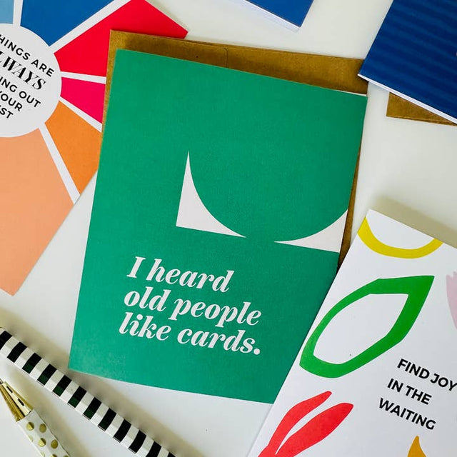 Old People Like Cards Birthday Greeting Card