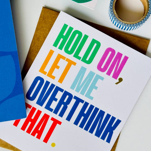 Let Me Overthink That Humor Greeting Card