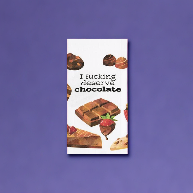 I Fucking Deserve Chocolate Dishtowel