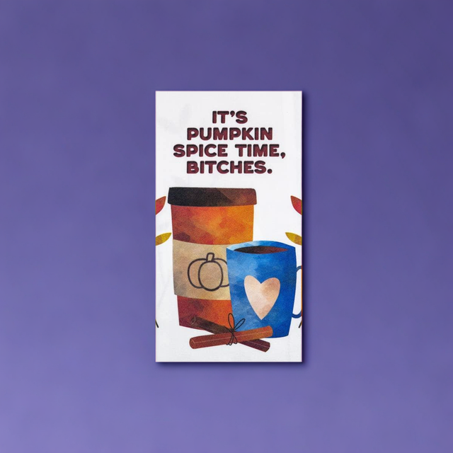 It's Pumpkin Spice Time, Bitches Dishtowel