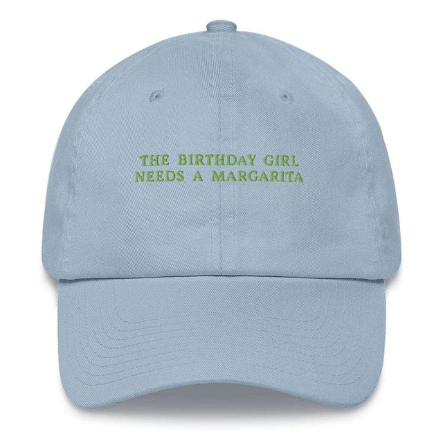 The Birthday Girl needs a Margarita - Cap