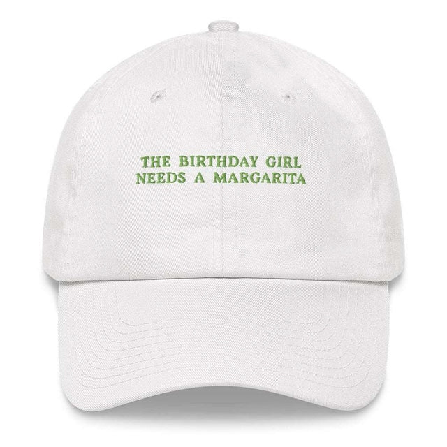 The Birthday Girl needs a Margarita - Cap