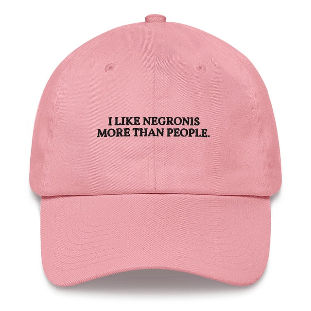 I like Negronis more than People. - Embroidered Cap