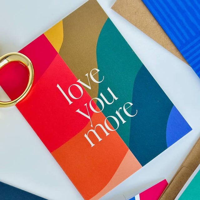 Love You More Greeting Card