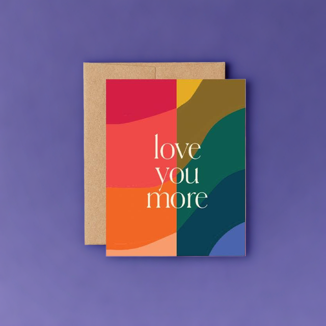 Love You More Greeting Card