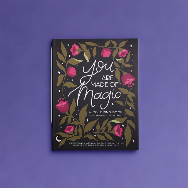 You are Made of Magic: Coloring Book with Affirmations