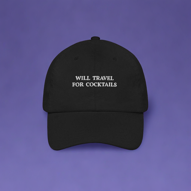 Will Travel for Cocktails - Cap