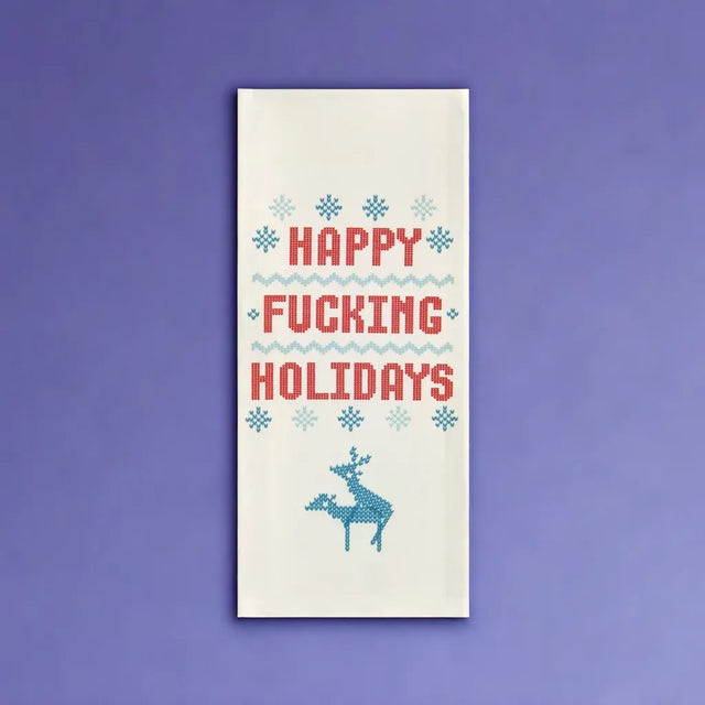 Happy Fucking Holidays Dishtowel