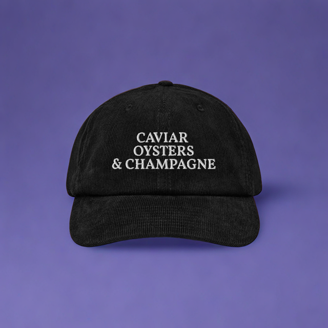 Caviar, Oysters & Champagne - Embroidered Corduroy Cap