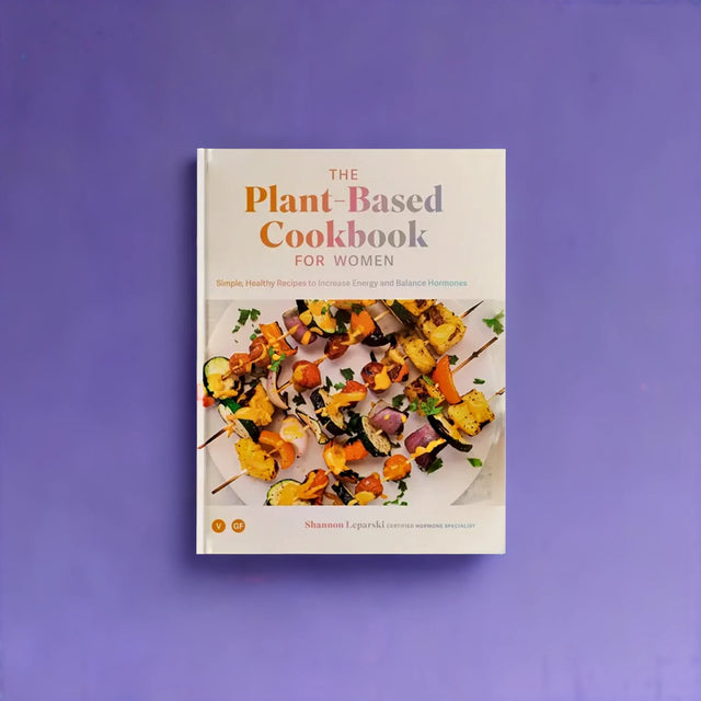 The Plant-Based Cookbook for Women